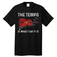 Tempo Is What I Say It Is Jazz Contrabass Double Bass Tall T-Shirt