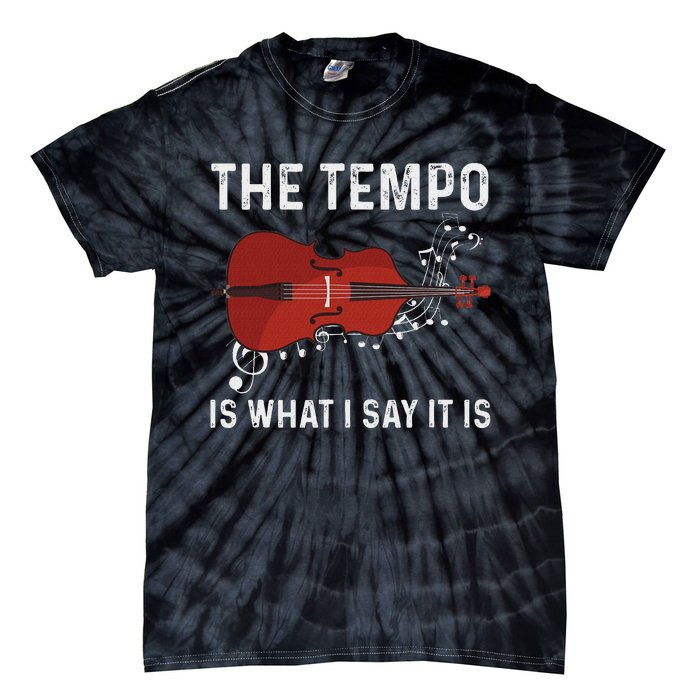 Tempo Is What I Say It Is Jazz Contrabass Double Bass Tie-Dye T-Shirt