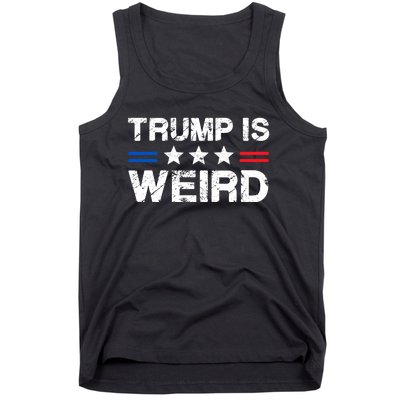 Trump Is Weird Tank Top