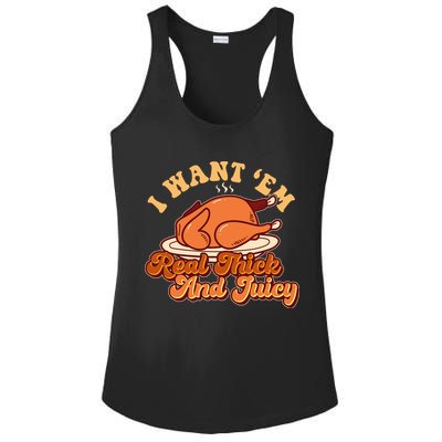 Thanksgiving I Want Em Real Thick And Juicy Ladies PosiCharge Competitor Racerback Tank