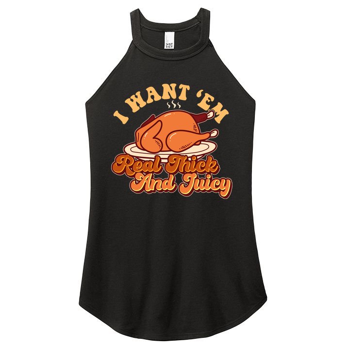 Thanksgiving I Want Em Real Thick And Juicy Women's Perfect Tri Rocker Tank