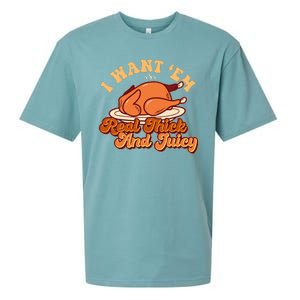 Thanksgiving I Want Em Real Thick And Juicy Sueded Cloud Jersey T-Shirt