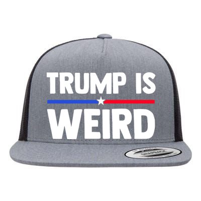 Trump Is Weird Flat Bill Trucker Hat