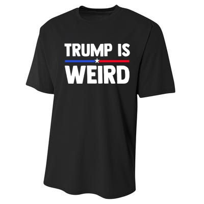 Trump Is Weird Performance Sprint T-Shirt