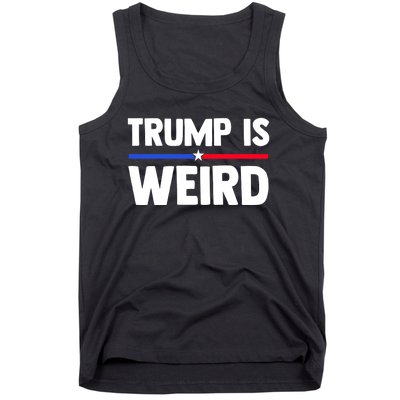 Trump Is Weird Tank Top