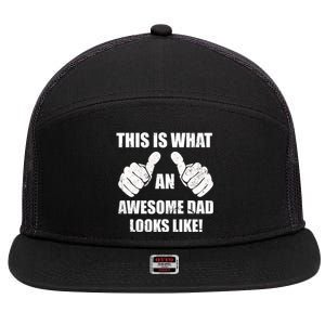 This Is What An Awesome Dad Looks Like 7 Panel Mesh Trucker Snapback Hat