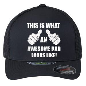 This Is What An Awesome Dad Looks Like Flexfit Unipanel Trucker Cap