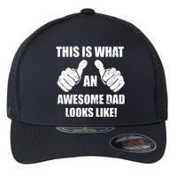 This Is What An Awesome Dad Looks Like Flexfit Unipanel Trucker Cap