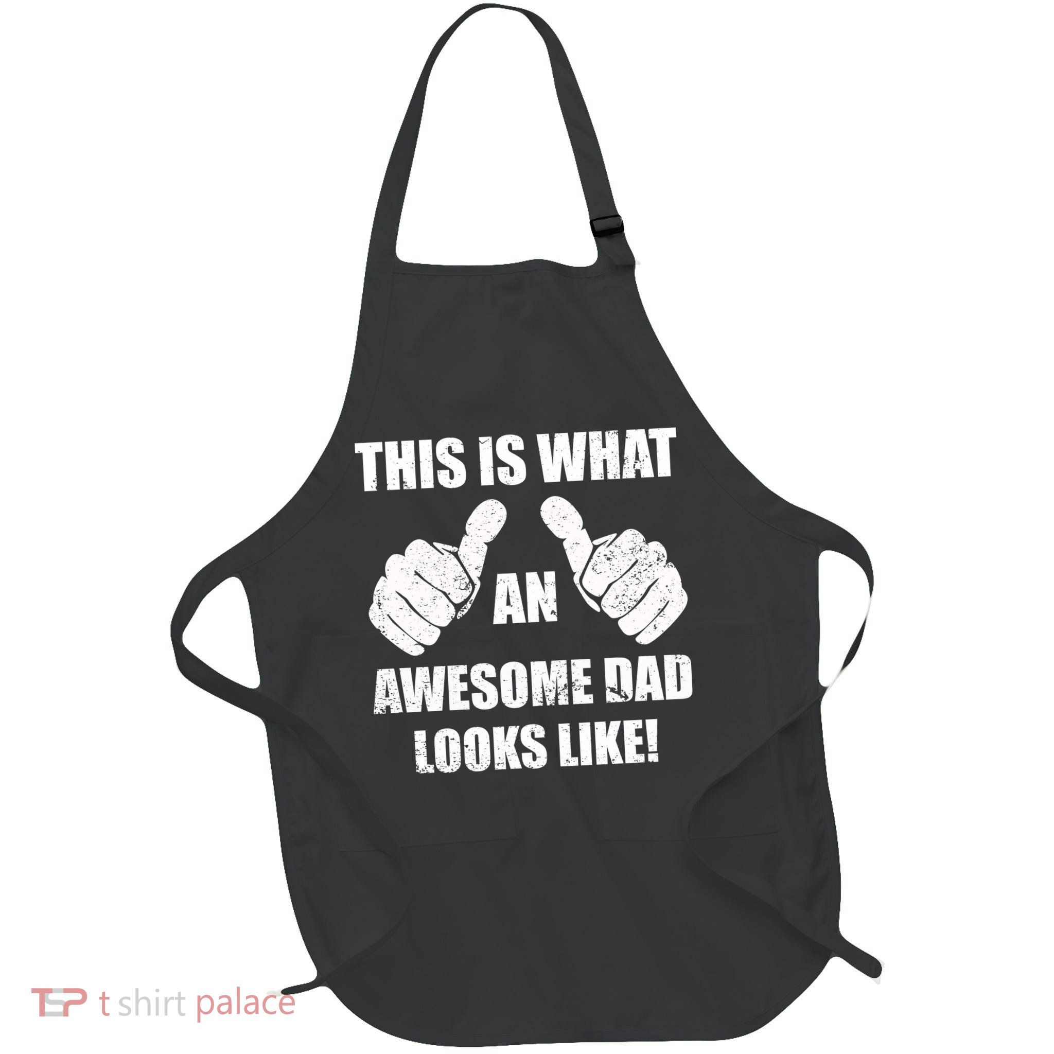 This Is What An Awesome Dad Looks Like Full-Length Apron With Pockets