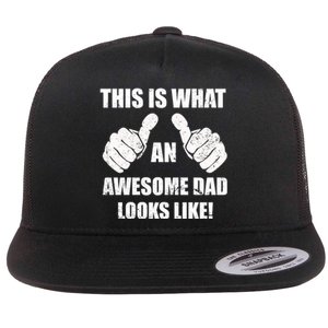 This Is What An Awesome Dad Looks Like Flat Bill Trucker Hat