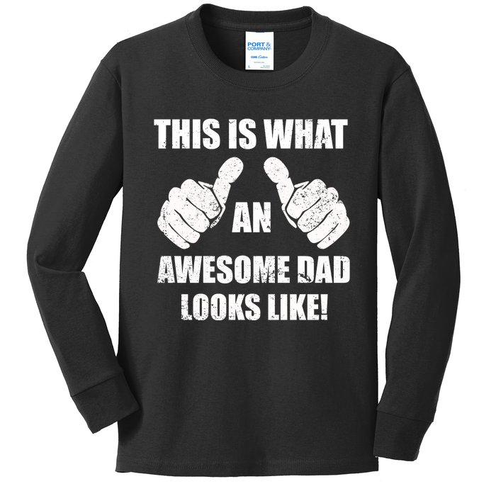 This Is What An Awesome Dad Looks Like Kids Long Sleeve Shirt