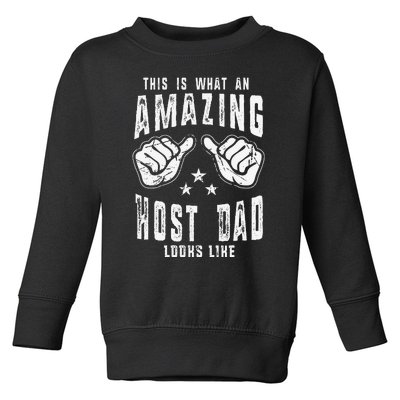 This Is What An Amazing Host Dad Looks Like Humor For Dad Toddler Sweatshirt