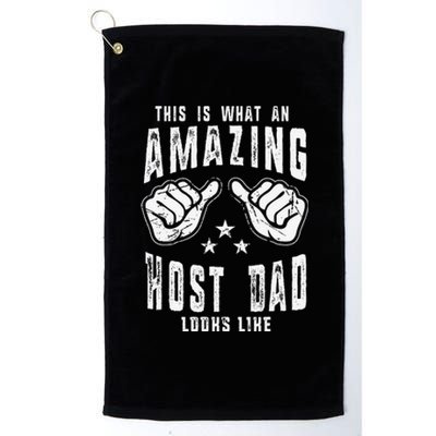 This Is What An Amazing Host Dad Looks Like Humor For Dad Platinum Collection Golf Towel