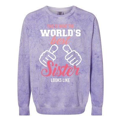 This Is What The WorldS Best Sister Looks Like Gift Colorblast Crewneck Sweatshirt