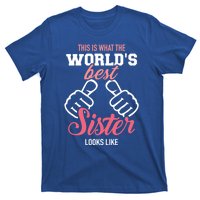 This Is What The WorldS Best Sister Looks Like Gift T-Shirt