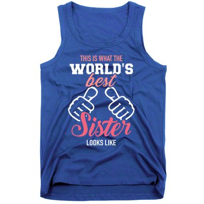 This Is What The WorldS Best Sister Looks Like Gift Tank Top