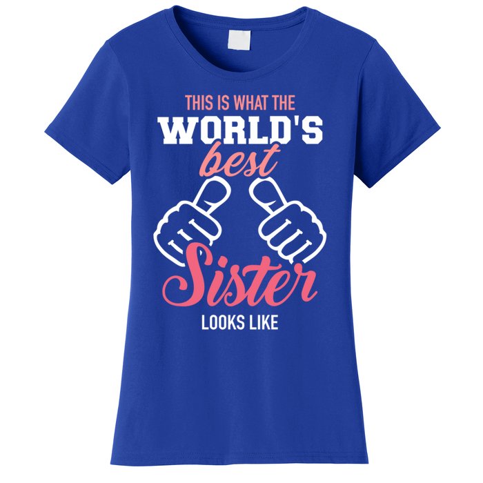 This Is What The WorldS Best Sister Looks Like Gift Women's T-Shirt