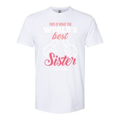 This Is What The WorldS Best Sister Looks Like Gift Softstyle CVC T-Shirt