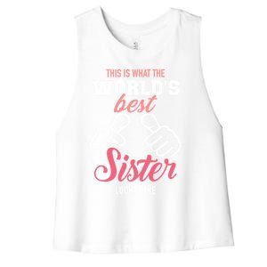 This Is What The WorldS Best Sister Looks Like Gift Women's Racerback Cropped Tank