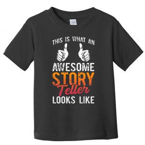 This Is What An Awesome Storyteller Looks Like Story Teller Toddler T-Shirt