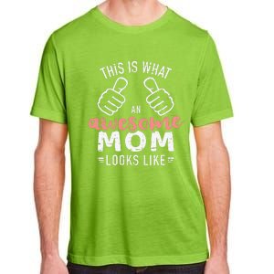 This Is What An Awesome Mom Looks Like Mother's Day Adult ChromaSoft Performance T-Shirt