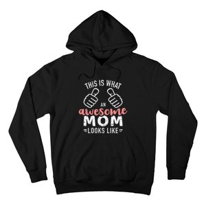 This Is What An Awesome Mom Looks Like Mother's Day Hoodie