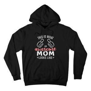 This Is What An Awesome Mom Looks Like Mother's Day Tall Hoodie