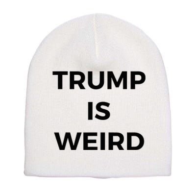 Trump Is Weird Funny Saying Meme Sign Short Acrylic Beanie