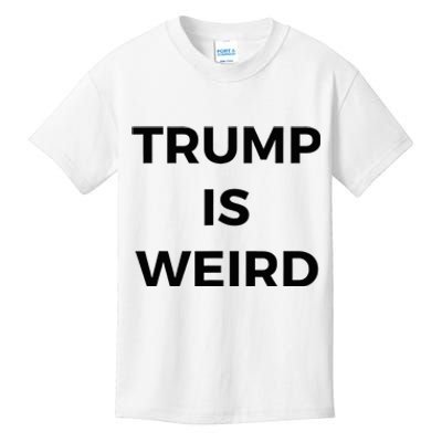 Trump Is Weird Funny Saying Meme Sign Kids T-Shirt