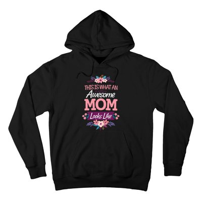 This Is What An Awesome Mom Looks Like On Mothers Day Hoodie