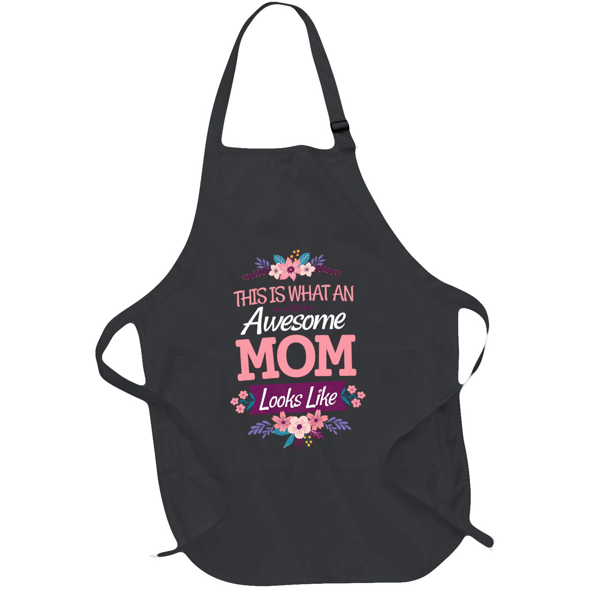 This Is What An Awesome Mom Looks Like On Mothers Day Apron