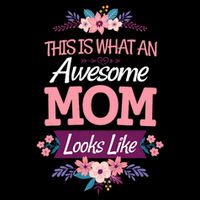 This Is What An Awesome Mom Looks Like On Mothers Day Button