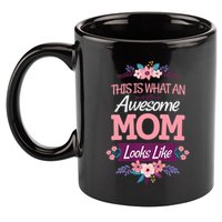 This Is What An Awesome Mom Looks Like On Mothers Day 11oz C Handle Ceramic Mug