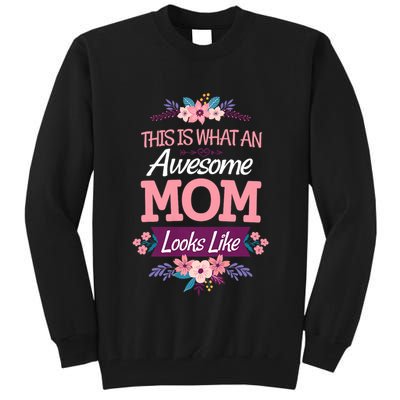 This Is What An Awesome Mom Looks Like On Mothers Day Tall Sweatshirt