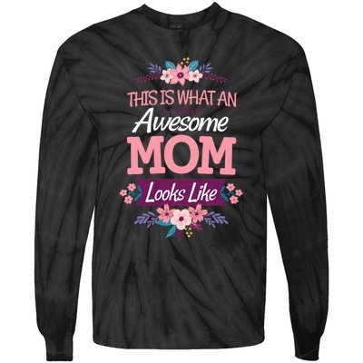 This Is What An Awesome Mom Looks Like On Mothers Day Tie-Dye Long Sleeve Shirt