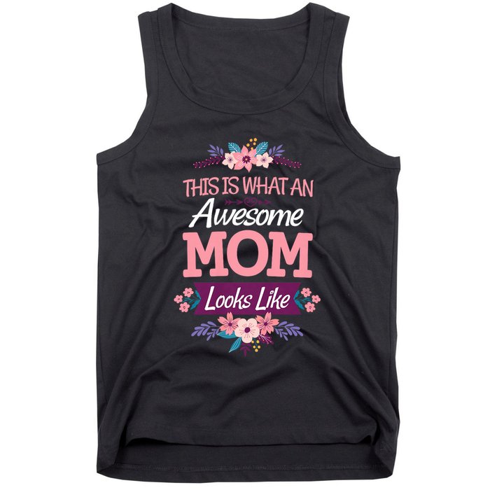 This Is What An Awesome Mom Looks Like On Mothers Day Tank Top