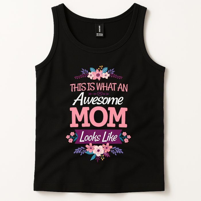 This Is What An Awesome Mom Looks Like On Mothers Day Tank Top