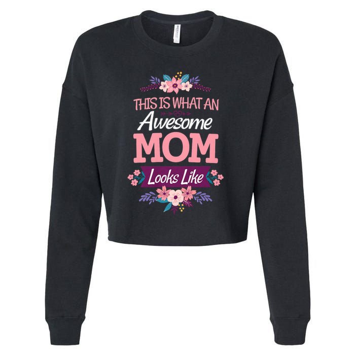 This Is What An Awesome Mom Looks Like On Mothers Day Cropped Pullover Crew