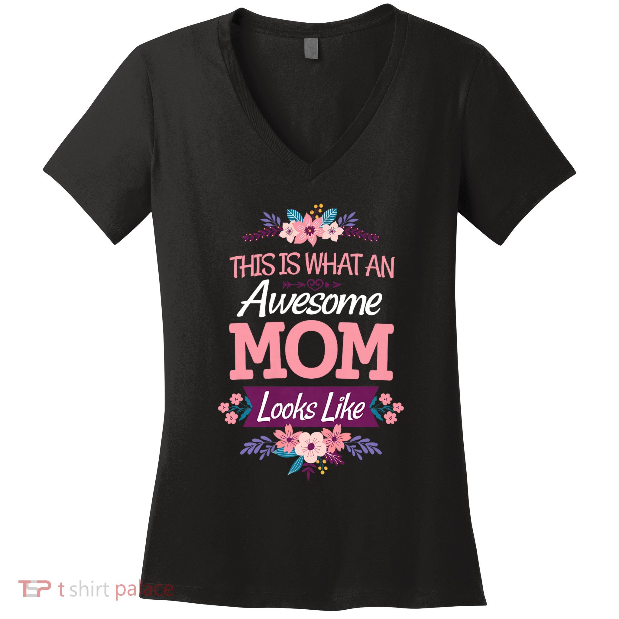 This Is What An Awesome Mom Looks Like On Mothers Day Women's V-Neck T-Shirt