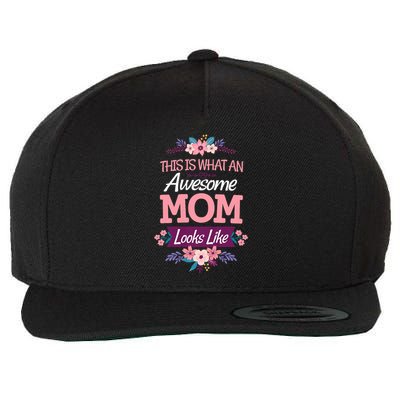 This Is What An Awesome Mom Looks Like On Mothers Day Wool Snapback Cap