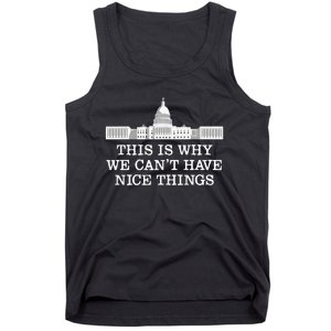 This Is Why We Can’T Have Nice Things Congress Tank Top