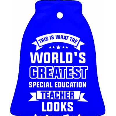 This Is What The World's Greatest Special Education Teacher Cute Gift Ceramic Bell Ornament