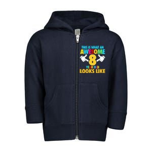 This Is What An Awesome 8 Year Old Looks Like 8th Birthday Toddler Zip Fleece Hoodie