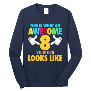 This Is What An Awesome 8 Year Old Looks Like 8th Birthday Long Sleeve Shirt