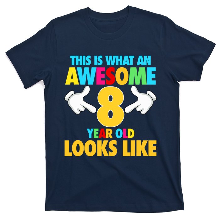 This Is What An Awesome 8 Year Old Looks Like 8th Birthday T-Shirt