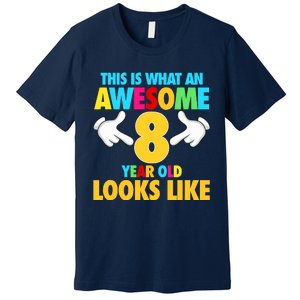 This Is What An Awesome 8 Year Old Looks Like 8th Birthday Premium T-Shirt