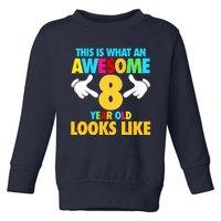 This Is What An Awesome 8 Year Old Looks Like 8th Birthday Toddler Sweatshirt