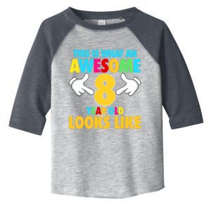 This Is What An Awesome 8 Year Old Looks Like 8th Birthday Toddler Fine Jersey T-Shirt