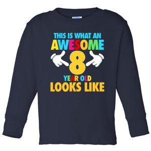 This Is What An Awesome 8 Year Old Looks Like 8th Birthday Toddler Long Sleeve Shirt