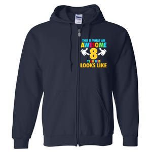 This Is What An Awesome 8 Year Old Looks Like 8th Birthday Full Zip Hoodie